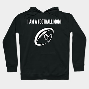 i am a football mom Hoodie